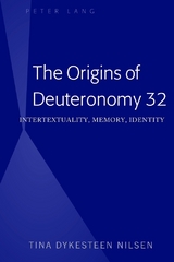 The Origins of Deuteronomy 32 - Tina Dykesteen Nilsen