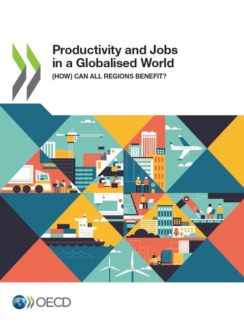 Productivity and jobs in a globalised world -  Organisation for Economic Co-Operation and Development