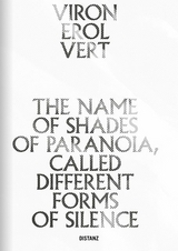 The Name of Shades of Paranoia, Called Different Forms of Silence - Viron Erol Vert