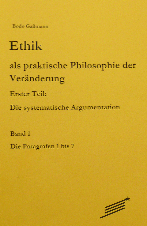 Ethik als praktische Philosophie der Ver&auml;nderung - Bodo Ga&szlig;mann