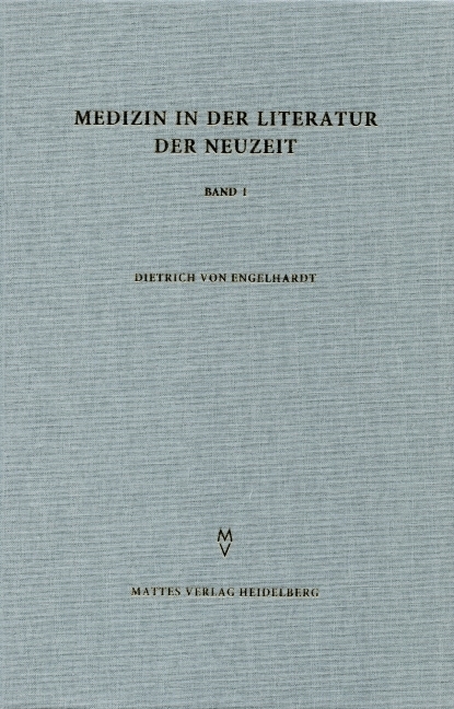 Medizin in der Literatur der Neuzeit - Dietrich von Engelhardt