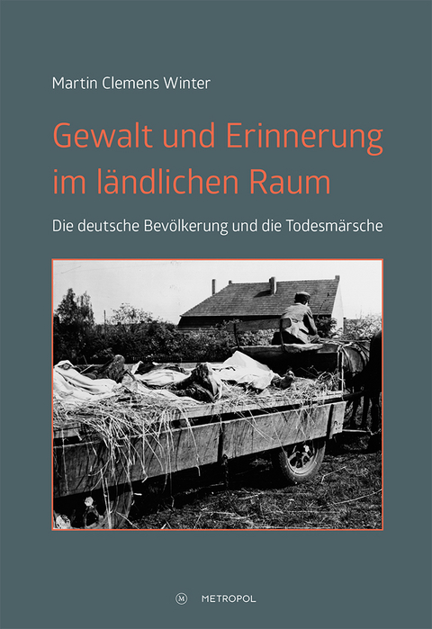Gewalt und Erinnerung im l&auml;ndlichen Raum - Martin Clemens Winter