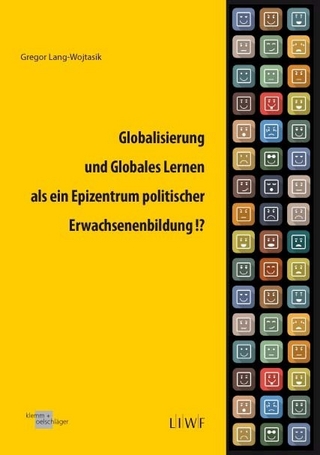 Globalisierung und Globales Lernen als ein Epizentrum politischer Erwachsenenbildung!?