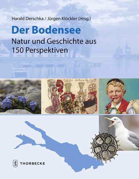 Der Bodensee - Natur und Geschichte aus 150 Perspektiven - 