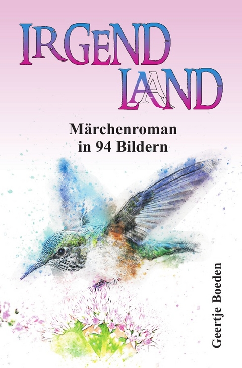 IRGENDLAND - Geertje Boeden