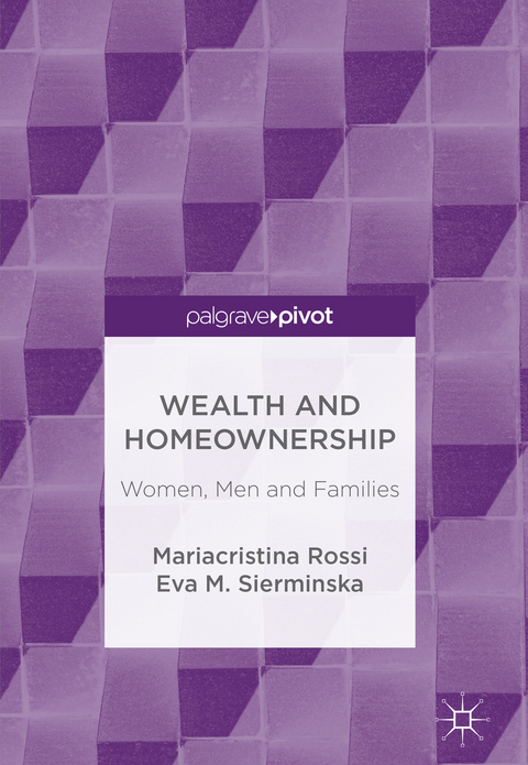 Wealth and Homeownership - Mariacristina Rossi, Eva M. Sierminska