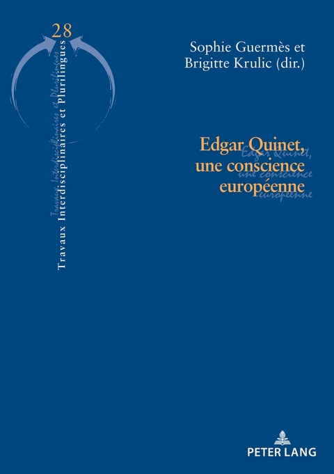 Edgar Quinet, Une Conscience Europ&eacute;enne - 
