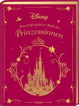 Disney: Das gro&szlig;e goldene Buch der Prinzessinnen - Walt Disney