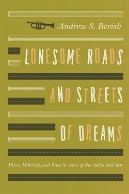 Lonesome Roads and Streets of Dreams