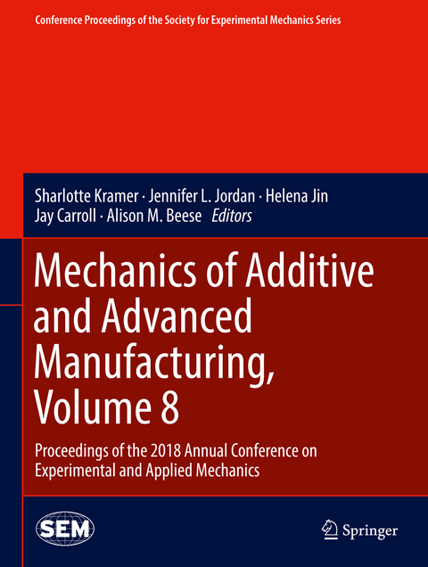 Mechanics of Additive and Advanced Manufacturing, Volume 8 - 