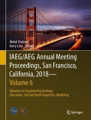 IAEG/AEG Annual Meeting Proceedings, San Francisco, California, 2018&mdash;Volume 6 - 