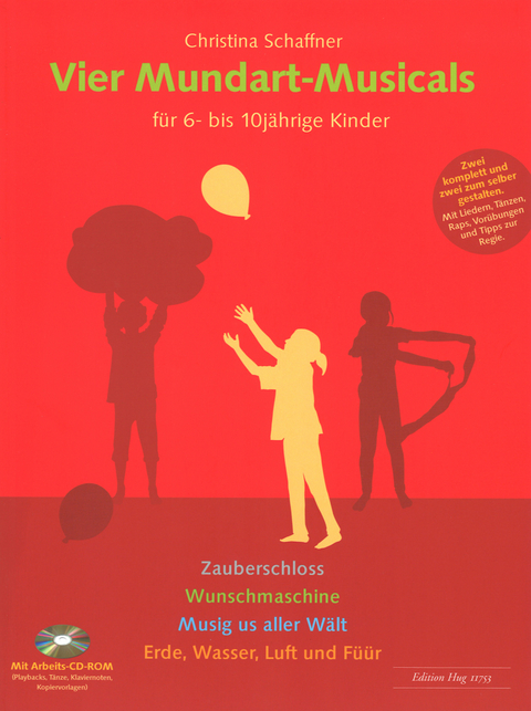 Vier Mundart-Musicals f&uuml;r 6- bis 10j&auml;hrige Kinder - Christina Schaffner