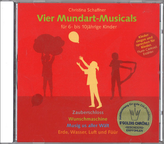 Vier Mundart-Musicals für 6- bis 10jährige Kinder