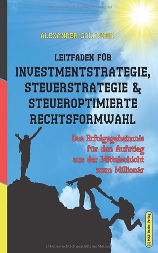 Leitfaden für Investmentstrategie, Steuerstrategie & steueroptimierte Rechtsformwahl