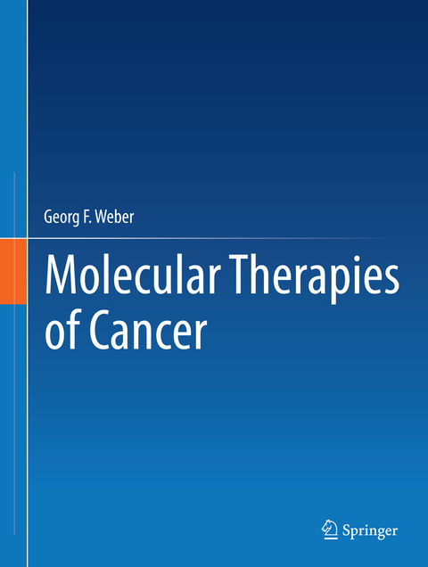 Molecular Therapies of Cancer -  Georg F. Weber