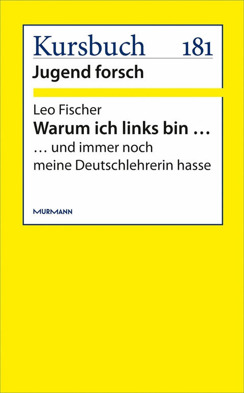 Warum ich links bin &hellip; - Leo Fischer