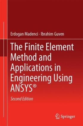 Finite Element Method and Applications in Engineering Using ANSYS(R)