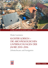 Kloster Lorsch &ndash; Die arch&auml;ologischen Untersuchungen der Jahre 2010&ndash;2016 - Dieter Lammers