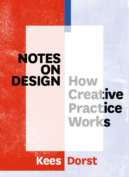 Notes on Design - Kees Dorst