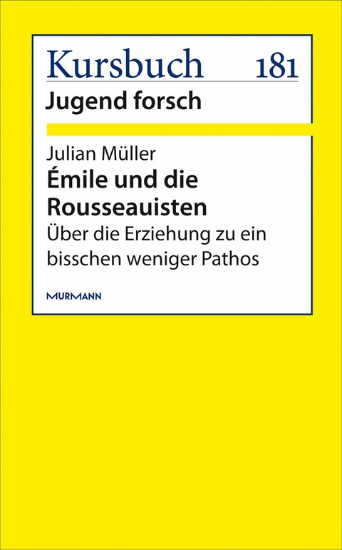 &Eacute;mile und die Rousseauisten - Julian M&uuml;ller