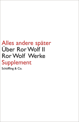 Alles andere später. Über Ror Wolf II