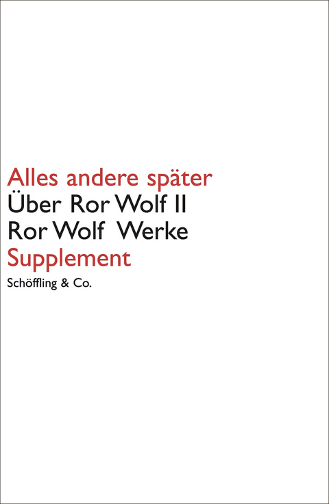 Alles andere sp&auml;ter. &Uuml;ber Ror Wolf II - Ror Wolf