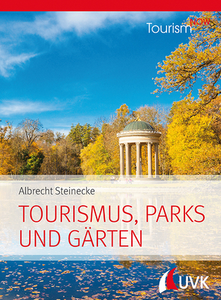 Tourism NOW: Tourismus, Parks und Gärten