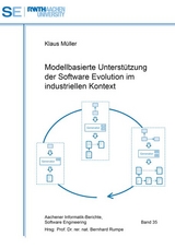 Modellbasierte Unterst&uuml;tzung der Software Evolution im industriellen Kontext - Klaus M&uuml;ller