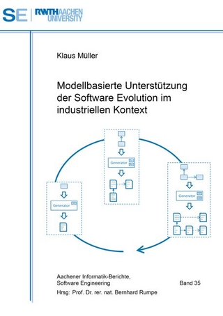 Modellbasierte Unterstützung der Software Evolution im industriellen Kontext