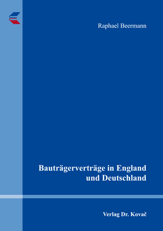 Bauträgerverträge in England und Deutschland