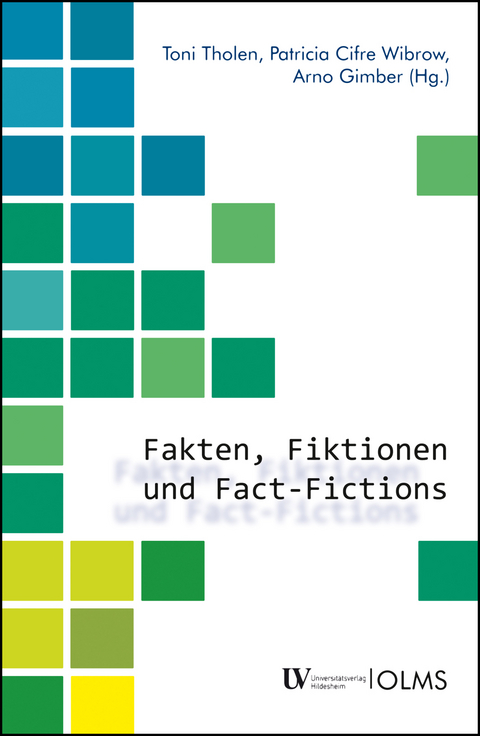 Fakten, Fiktionen und Fact-Fictions - 