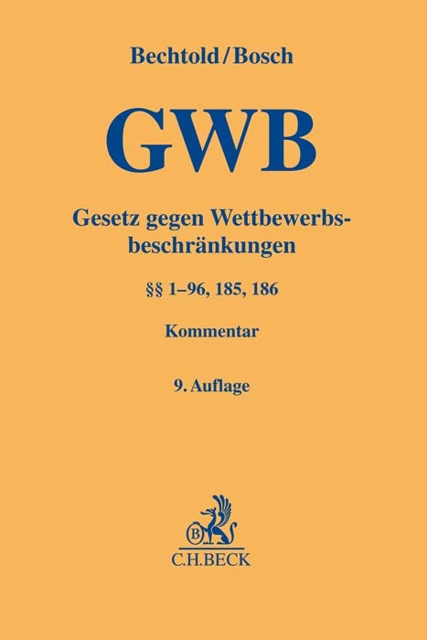 Gesetz gegen Wettbewerbsbeschr&auml;nkungen - Rainer Bechtold, Wolfgang Bosch