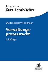Verwaltungsprozessrecht - Würtenberger, Thomas; Heckmann, Dirk