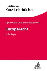 Europarecht - Oppermann, Thomas; Classen, Claus Dieter; Nettesheim, Martin