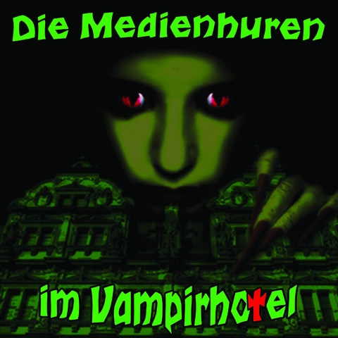 Die Medienhuren im Vampirhotel - Victor Grytzka, Christian J&uuml;rs