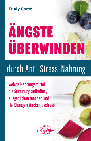 Ängste überwinden durch Anti-Stress-Nahrung
