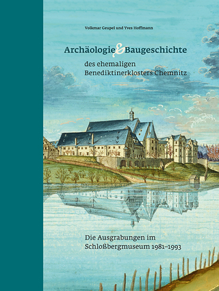 Archäologie und Baugeschichte des ehemaligen Benediktinerklosters Chemnitz