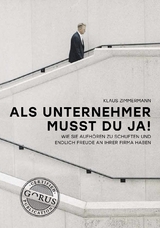 Als Unternehmer musst du ja! - Klaus Zimmermann