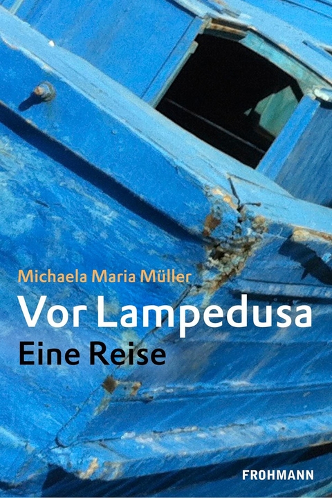 Vor Lampedusa -  Michaela Maria M&uuml;ller