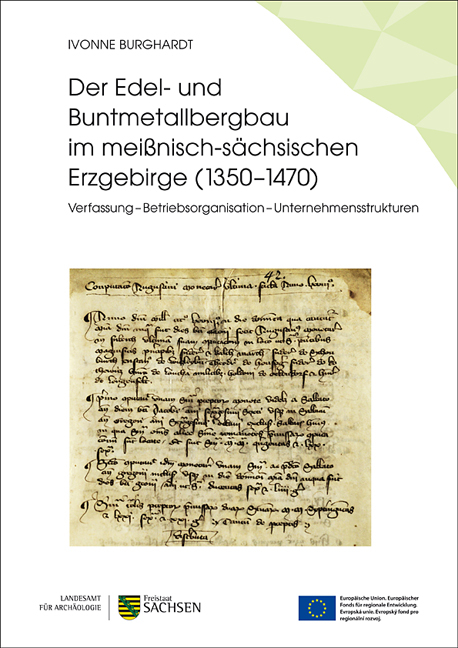 Der Edel- und Buntmetallbergbau im mei&szlig;nisch-s&auml;chsischen Erzgebirge (1350&ndash;1470) - Ivonne Burghardt