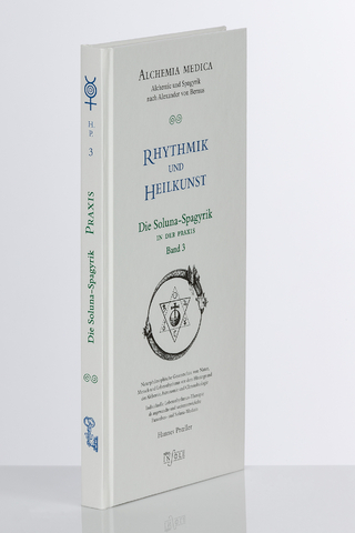 Rhythmik und Heilkunst – Die Solunaspagyrik / Die Solunaspagyrik in der Praxis