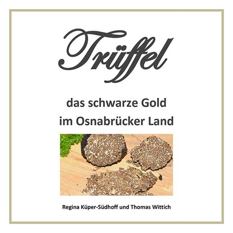 Tr&uuml;ffel - Regina K&uuml;per-S&uuml;dhoff, Thomas Wittich