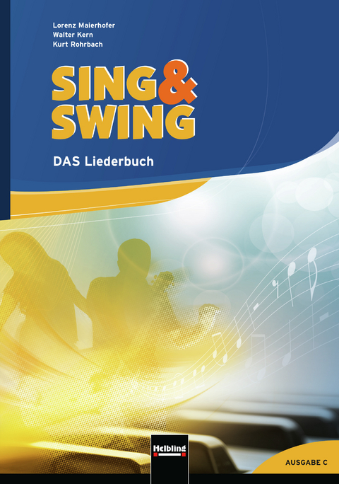 Sing & Swing DAS Liederbuch. Ausgabe Schweiz - Kurt Rohrbach