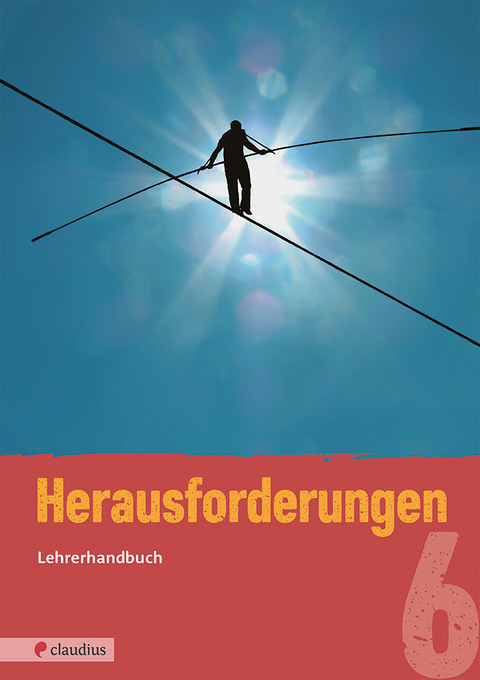 Herausforderungen 6 Lehrerhandbuch - Tatjana K. Schnütgen, Michael Fricke