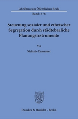 Steuerung sozialer und ethnischer Segregation durch st&auml;dtebauliche Planungsinstrumente. - Stefanie Ramsauer