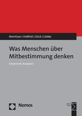 Was Menschen &uuml;ber Mitbestimmung denken - Werner Nienh&uuml;ser, Heiko Ho&szlig;feld, Esther Gl&uuml;ck, Lukas G&ouml;dde