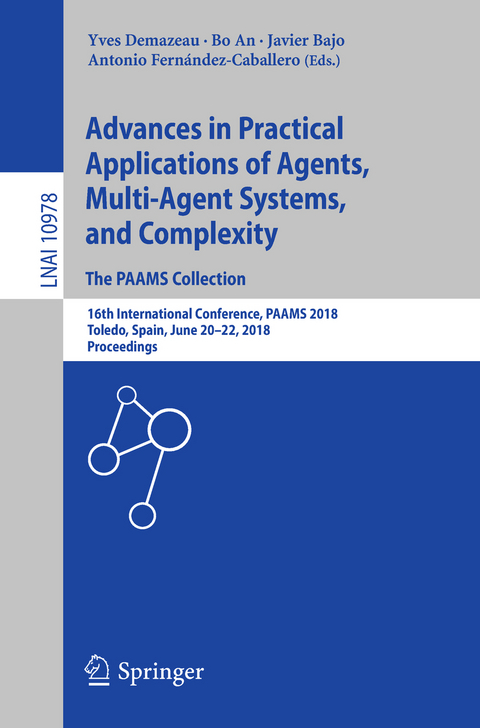 Advances in Practical Applications of Agents, Multi-Agent Systems, and Complexity: The PAAMS Collection - 