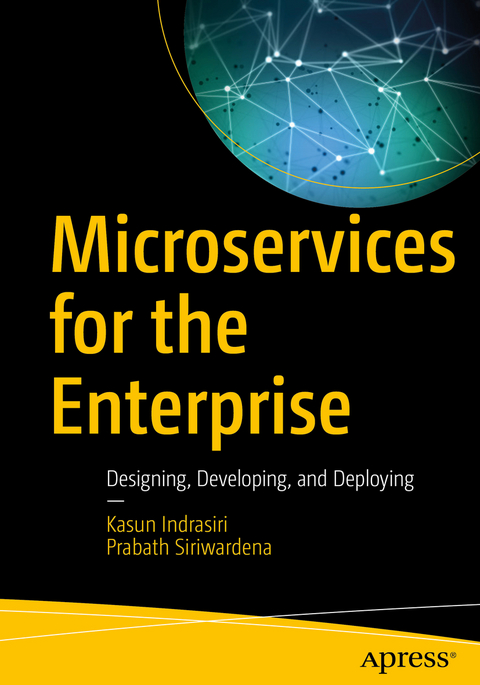 Microservices for the Enterprise - Kasun Indrasiri, Prabath Siriwardena