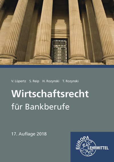 Wirtschaftsrecht f&uuml;r Bankberufe - Viktor L&uuml;pertz, Stefan Reip, Herbert Rozynski, Tobias Rozynski