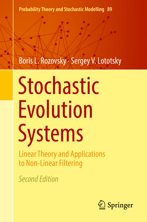 Stochastic Evolution Systems - Boris L. Rozovsky, Sergey V. Lototsky